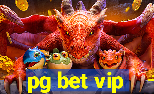 pg bet vip